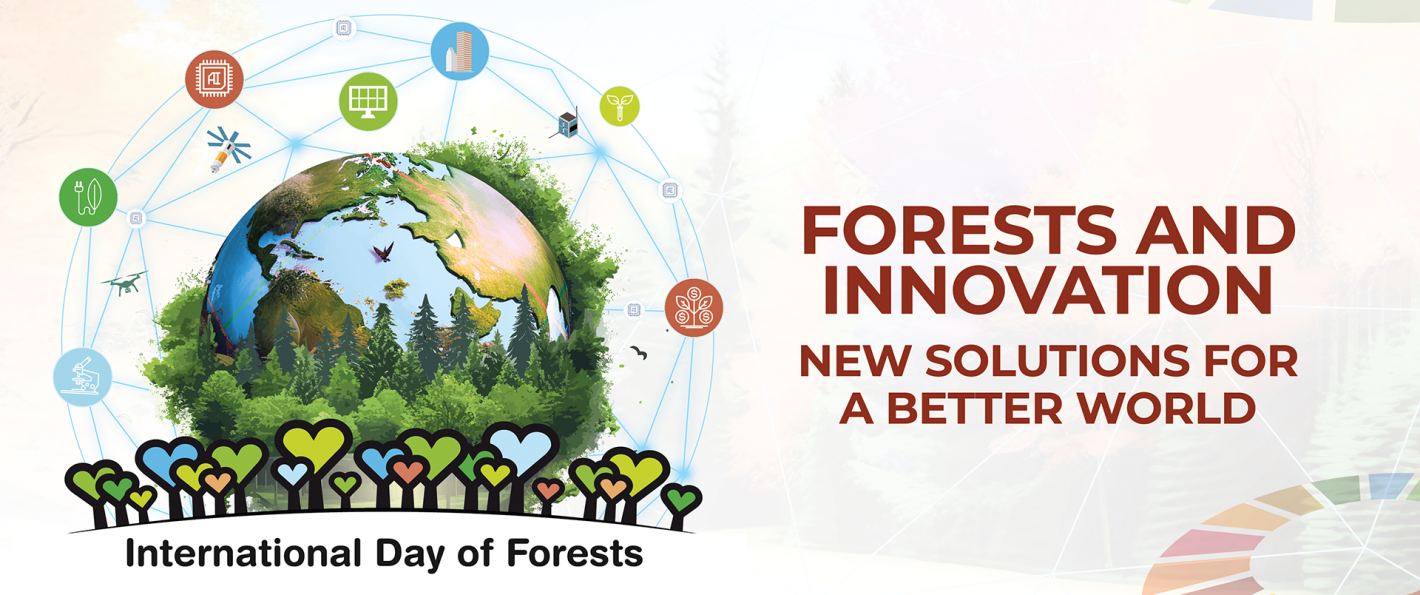 Maailman metsäpäivän logo, jossa teksti International day of forests ja forests and innovation, new solutions for a better world.